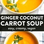 image collage of carrot soup with text overlay "ginger coconut carrot soup"