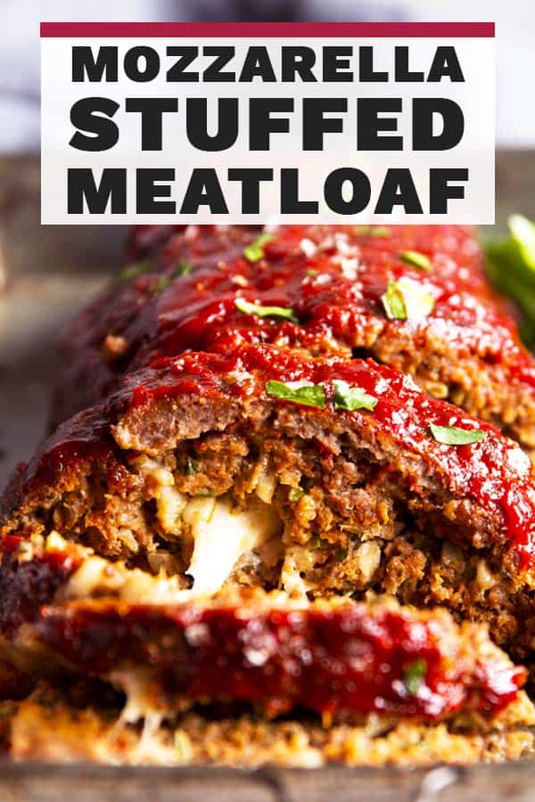 Mozzarella Stuffed Meatloaf Pin 1