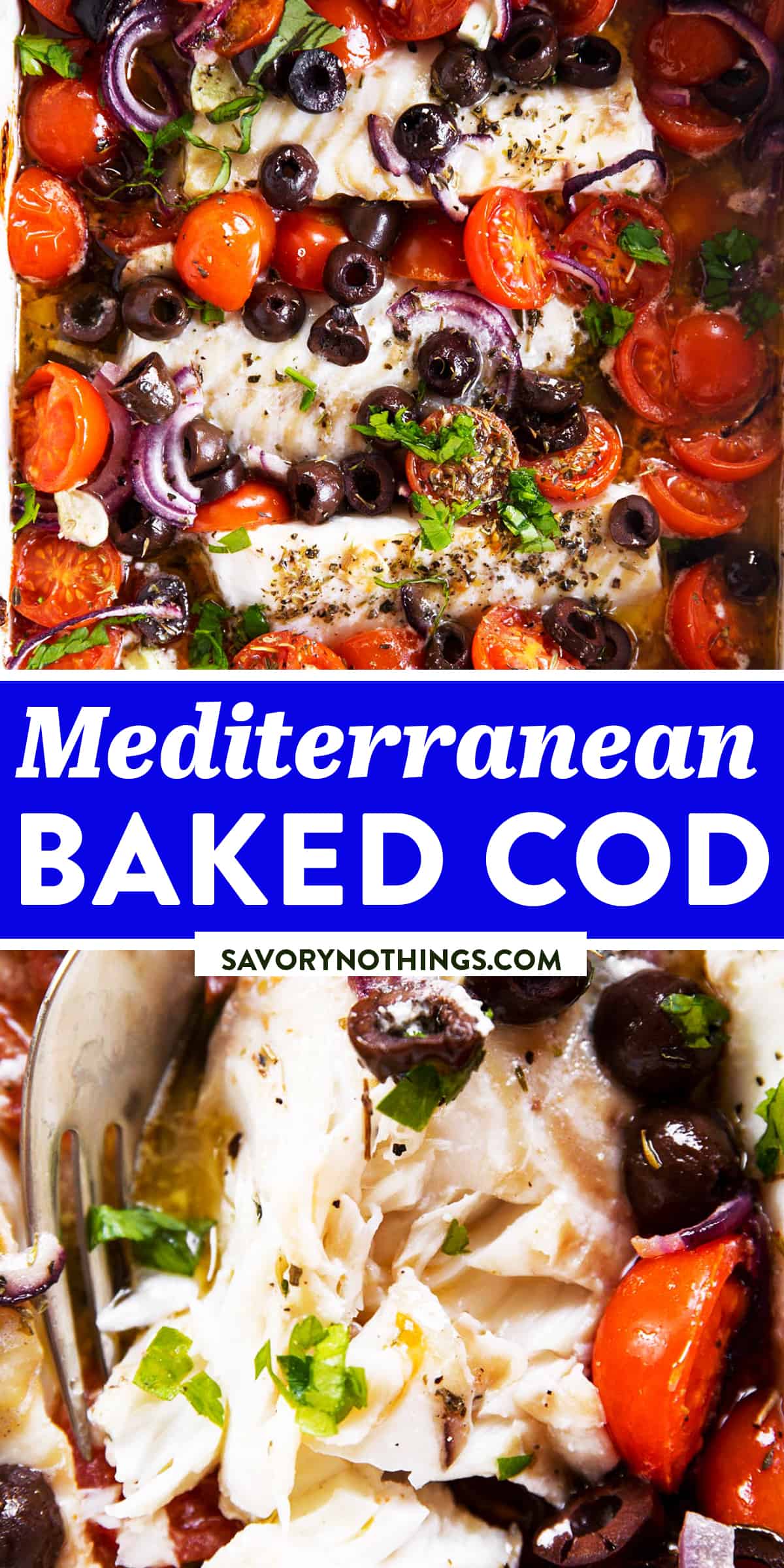Mediterranean Baked Cod Recipe | Savory Nothings