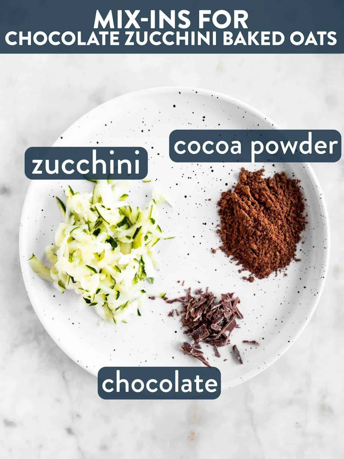 mix-ins for chocolate zucchini baked oats on white plate with text labels