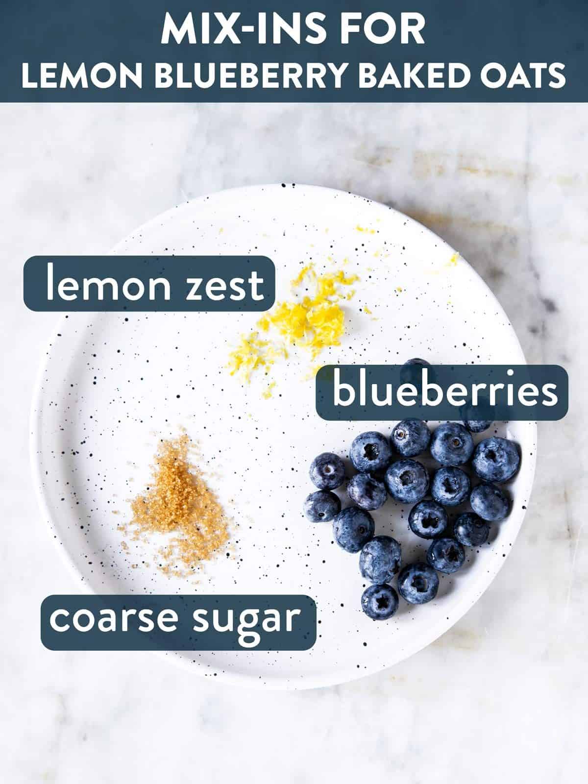 mix-ins for blueberry baked oats on white plate with text labels