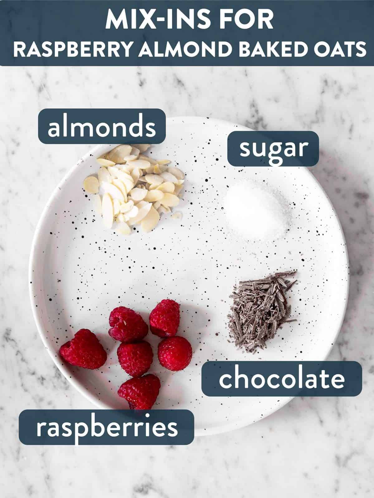 mix-ins for raspberry baked oats on white plate with text labels