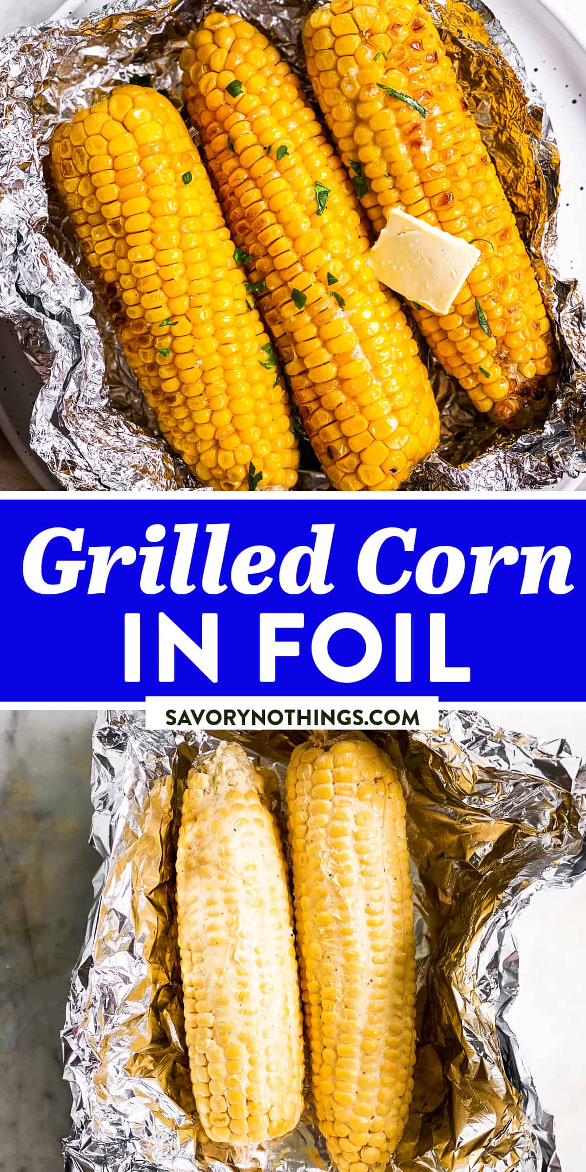 Grilled Corn on the Cob in Foil Recipe Savory Nothings