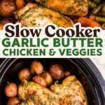 Slow Cooker Garlic Butter Chicken and Vegetables Recipe Image Pin